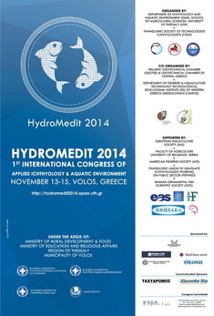 1ο ΔΙΕΘΝΕΣ ΣΥΝΕΔΡΙΟ ΕΦΑΡΜΟΣΜΕΝΗΣ ΙΧΘΥΟΛΟΓΙΑΣ & ΥΔΑΤΙΝΟΥ ΠΕΡΙΒΑΛΛΟΝΤΟΣ - HydroMedit 2014, 13-15 ΝΟΕΜΒΡΙΟΥ 2014, ΒΟΛΟΣ